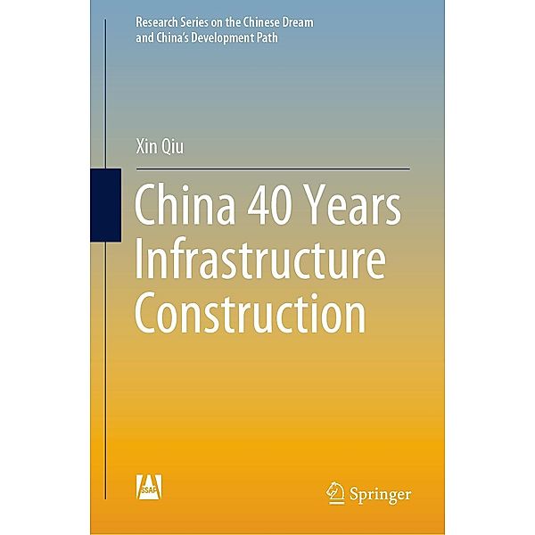 China 40 Years Infrastructure Construction / Research Series on the Chinese Dream and China's Development Path, Xin Qiu