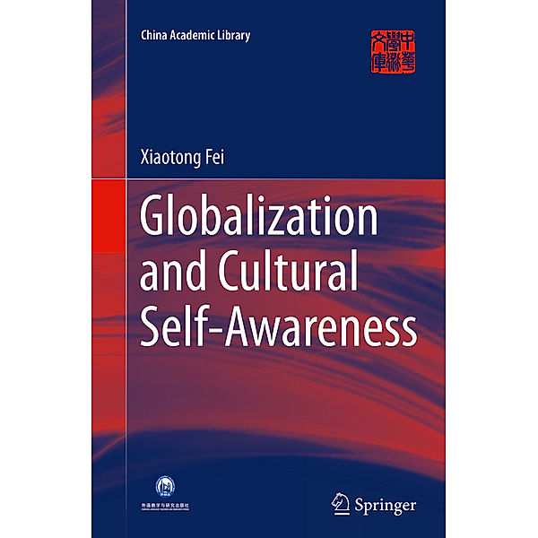 China Academic Library / Globalization and Cultural Self-Awareness, Xiaotong Fei