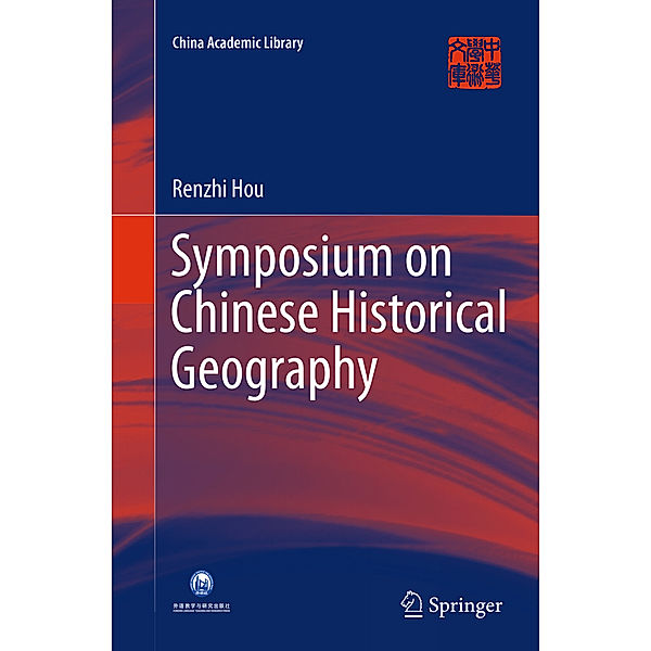 China Academic Library / Symposium on Chinese Historical Geography, Renzhi Hou
