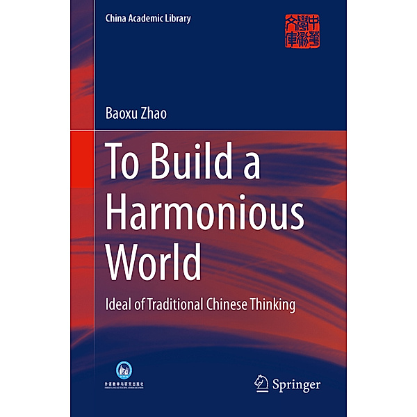 China Academic Library / To Build a Harmonious World, Baoxu Zhao