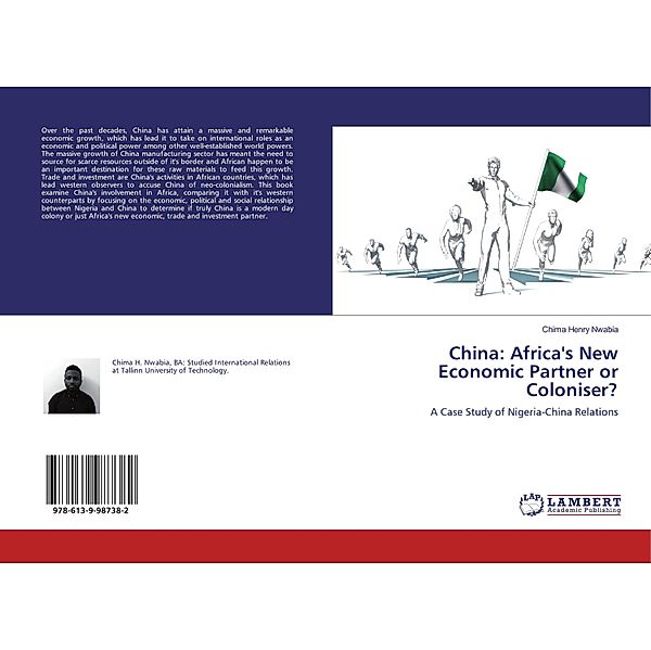 China: Africa's New Economic Partner or Coloniser?, Chima Henry Nwabia