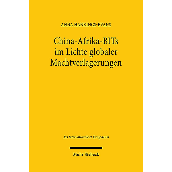China-Afrika-BITs im Lichte globaler Machtverlagerungen, Anna Hankings-Evans