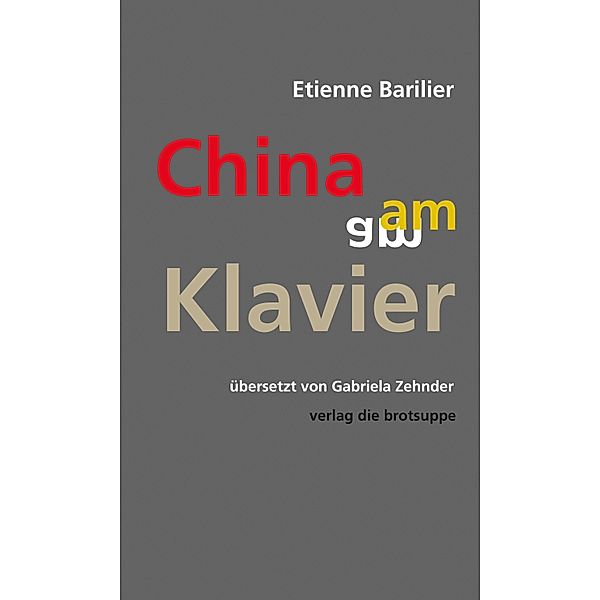 China am Klavier, Etienne Barilier