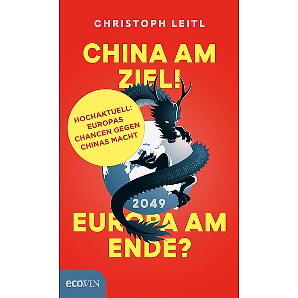 China am Ziel! Europa am Ende?, Christoph Leitl