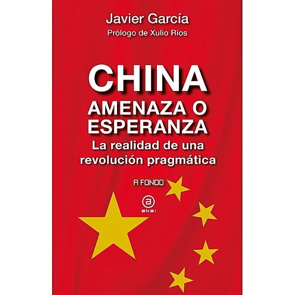 China, amenaza o esperanza / A Fondo Bd.34, Javier García