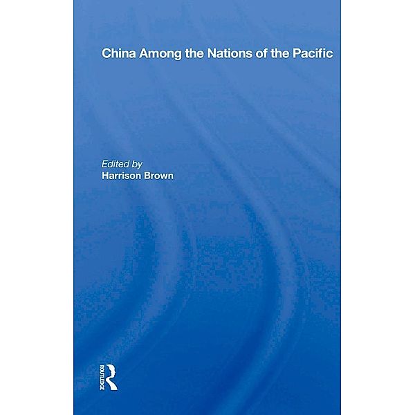 China Among the Nations of the Pacific, Harrison Brown