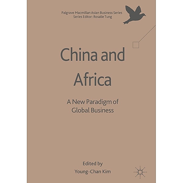 China and Africa / Palgrave Macmillan Asian Business Series