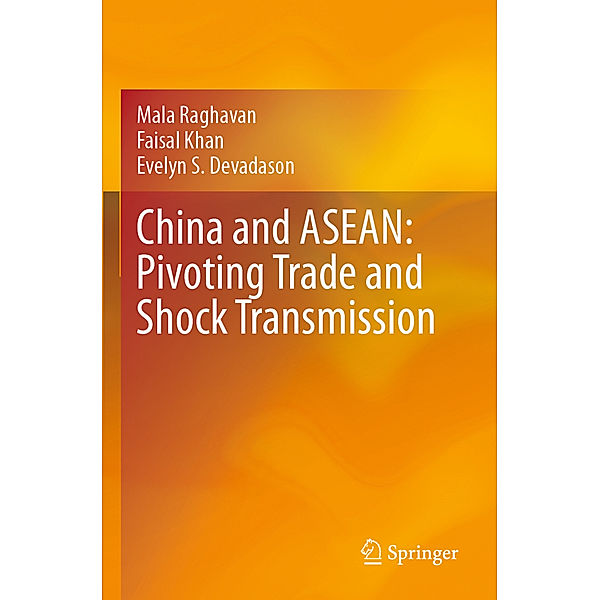 China and ASEAN: Pivoting Trade and Shock Transmission, Mala Raghavan, Faisal Khan, Evelyn S. Devadason
