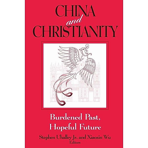 China and Christianity, Stephen Uhalley, Xiaoxin Wu