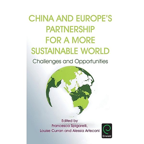 China and Europe's Partnership for a More Sustainable World, Francesca Spigarelli, Louise Curran, Alessia Arteconi