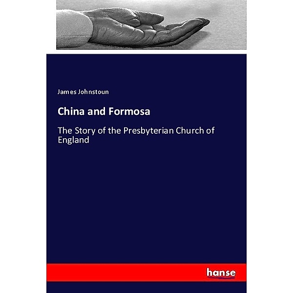 China and Formosa, James Johnstoun