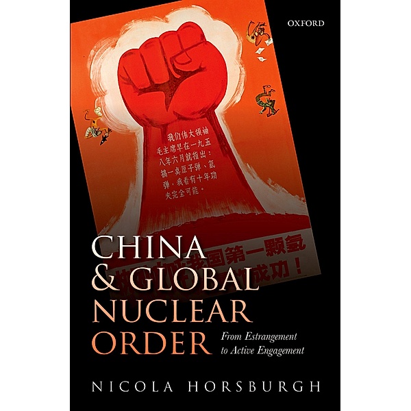 China and Global Nuclear Order, Nicola Horsburgh