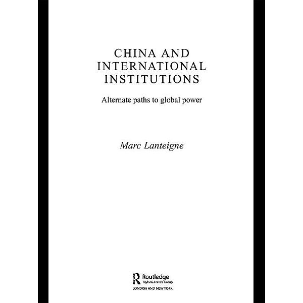 China and International Institutions, Marc Lanteigne