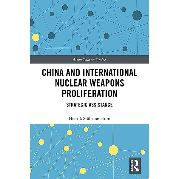 China and International Nuclear Weapons Proliferation, Henrik Stålhane Hiim