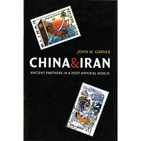 China and Iran / Donald R. Ellegood International Publications, John W. Garver