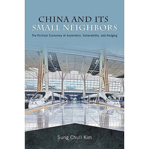 China and Its Small Neighbors, Sung Chull Kim