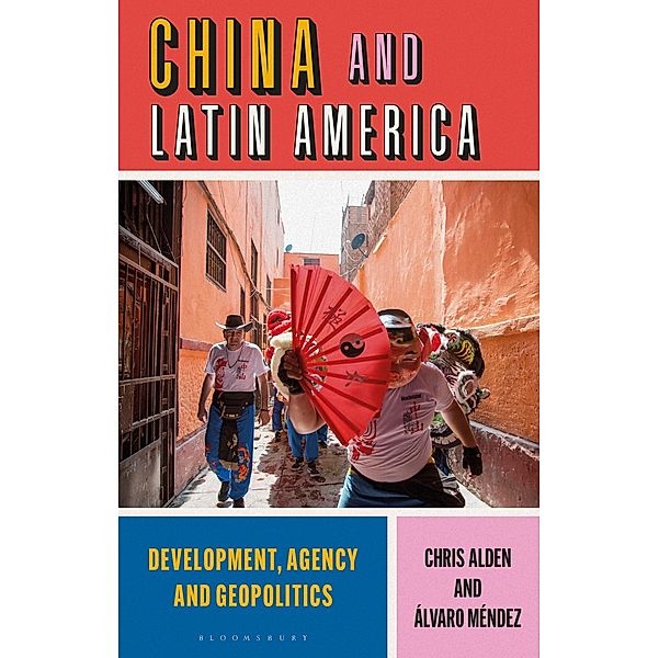 China and Latin America, Chris Alden, Alvaro Mendez