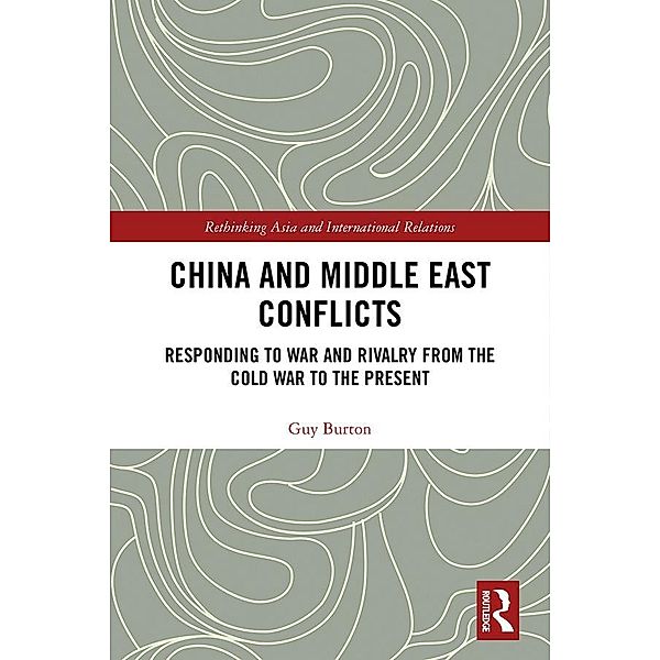 China and Middle East Conflicts, Guy Burton