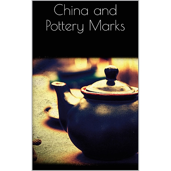 China and Pottery Marks, Vv. Aa.