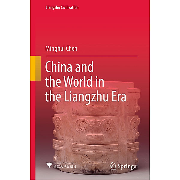 China and the World in the Liangzhu Era, Minghui Chen