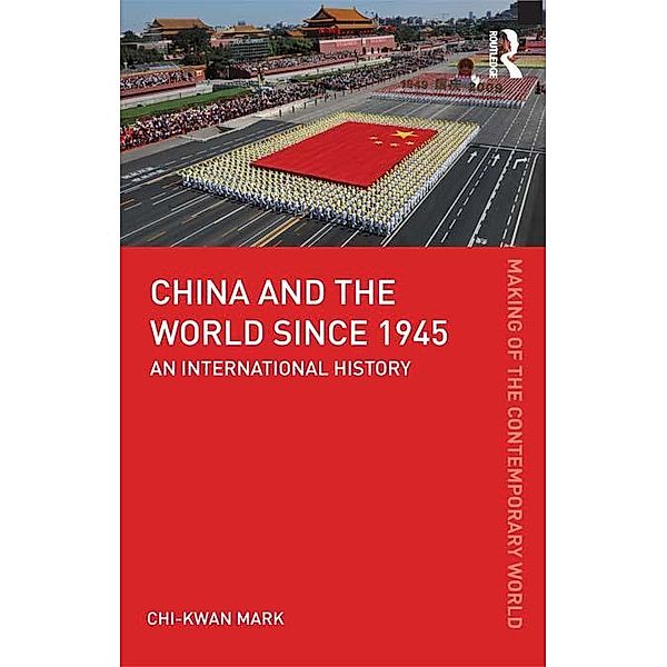 China and the World since 1945, Chi-kwan Mark