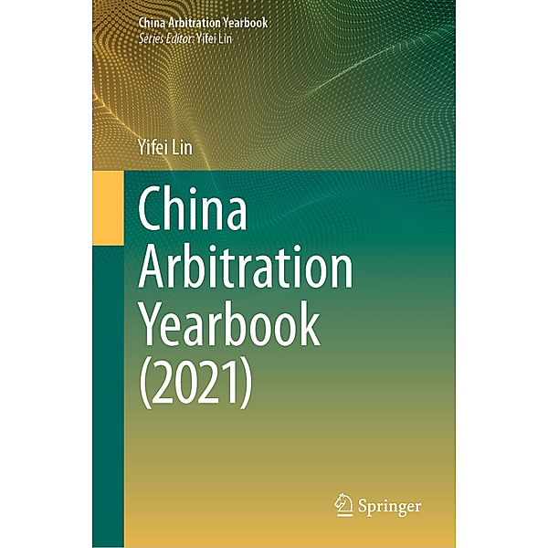 China Arbitration Yearbook (2021), Yifei Lin