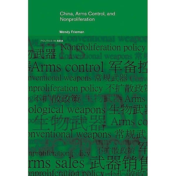 China, Arms Control, and Non-Proliferation / Politics in Asia, Wendy Frieman