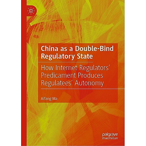 China as a Double-Bind Regulatory State / Progress in Mathematics, Aifang Ma