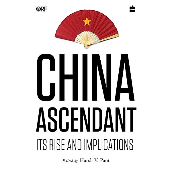 China Ascendant, Harsh V. Pant