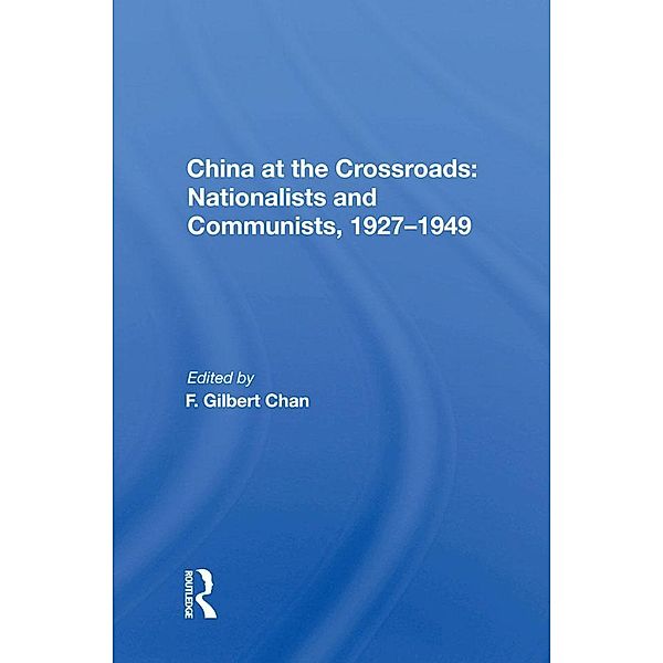 China At The Crossroads, F. Gilbert Chan