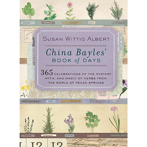 China Bayles' Book of Days / China Bayles Mystery, Susan Wittig Albert