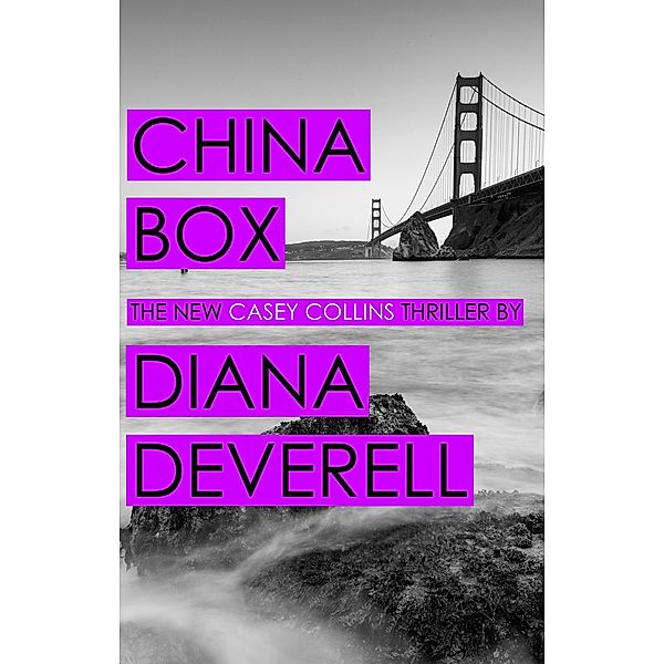 China Box (Casey Collins International Thrillers, #4) / Casey Collins International Thrillers, Diana Deverell