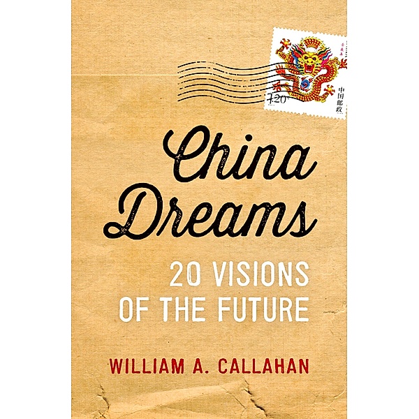 China Dreams, William A. Callahan