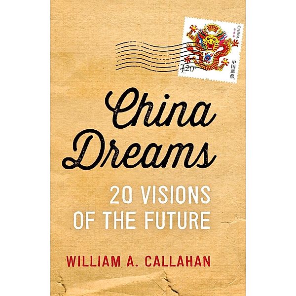 China Dreams, William A. Callahan