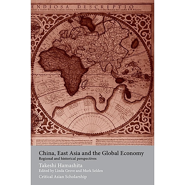 China, East Asia and the Global Economy, Takeshi Hamashita