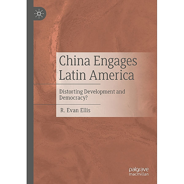 China Engages Latin America, R. Evan Ellis