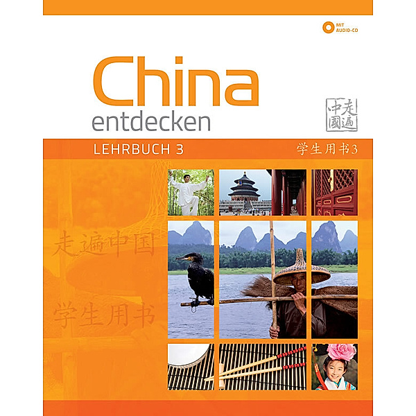 China entdecken / China entdecken - Lehrbuch 3, m. 2 Audio-CD.Bd.3, Shaoyan Qi