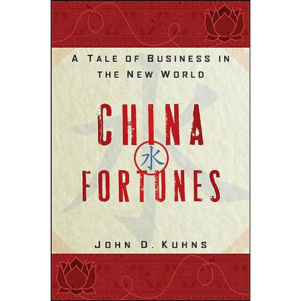 China Fortunes, John D. Kuhns