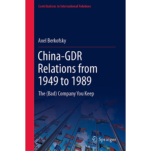 China-GDR Relations from 1949 to 1989, Axel Berkofsky
