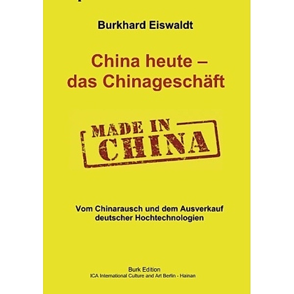 China heute - das Chinageschäft., Burkhard Eiswaldt