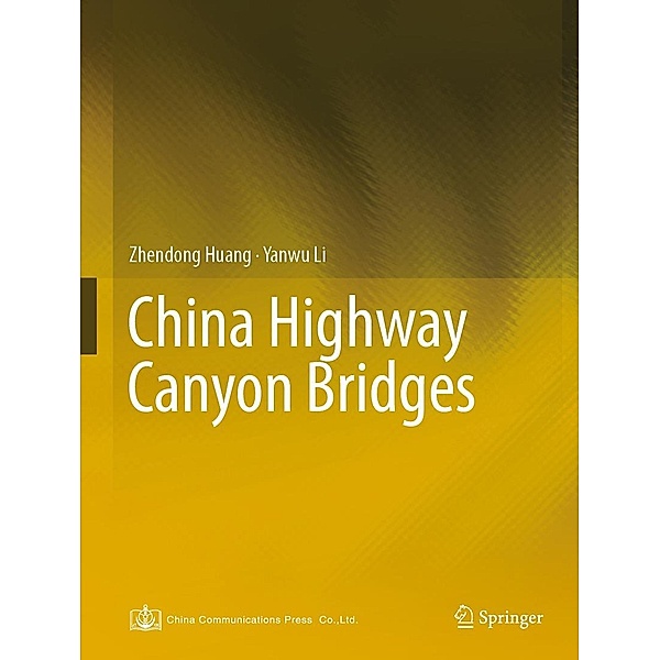 China Highway Canyon Bridges, Zhendong Huang, Yanwu Li