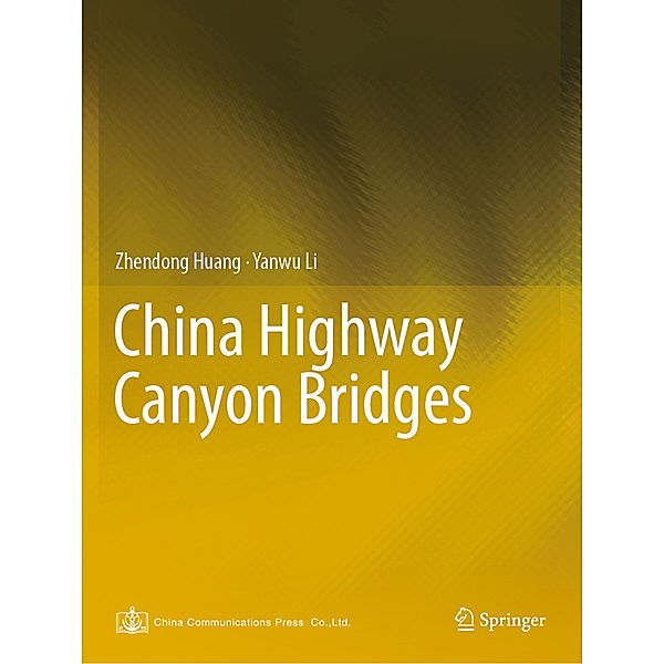 China Highway Canyon Bridges, Zhendong Huang, Yanwu Li