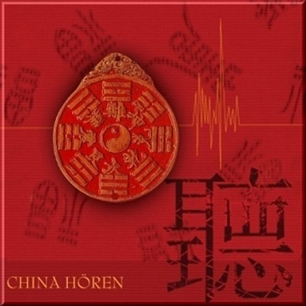 China hören,1 Audio-CD, Antje Hinz
