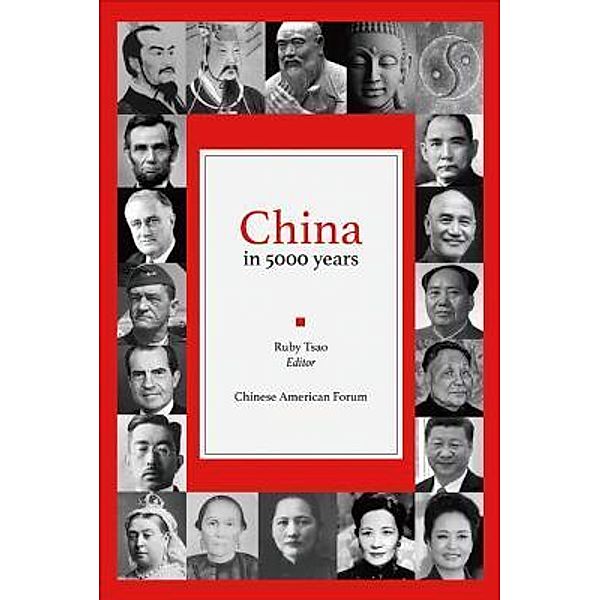 China in 5000 Years, Ruby Tsao, Chinese American Forum, ¿¿¿