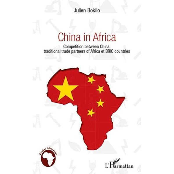 China in africa - competition between china, traditional tra / Hors-collection, Julien Bokilo