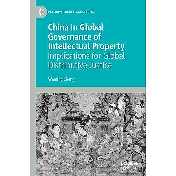 China in Global Governance of Intellectual Property, Wenting Cheng