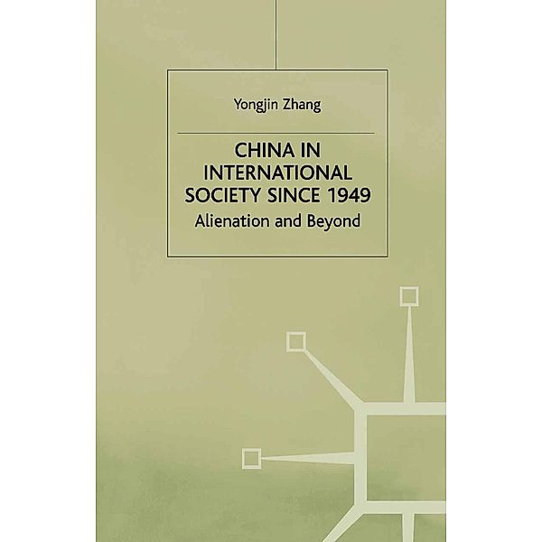 China in International Society Since 1949 / St Antony's Series, Y. Zhang
