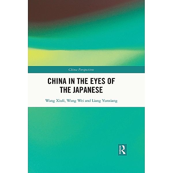 China in the Eyes of the Japanese, Wang Xiuli, Wang Wei, Liang Yunxiang