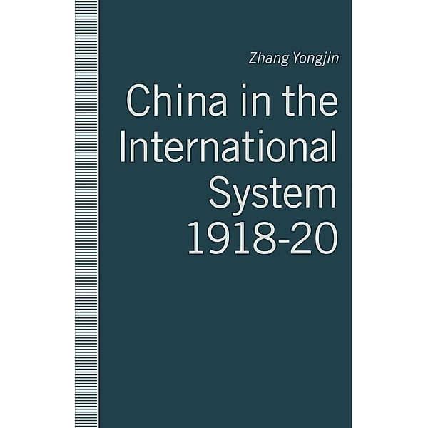 China in the International System, 1918-20, Zhang Yongjin