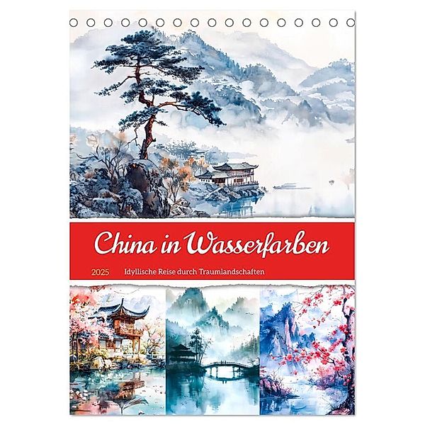 China in Wasserfarben - Idyllische Reise durch Traumlandschaften (Tischkalender 2025 DIN A5 hoch), CALVENDO Monatskalender, Calvendo, Anja Frost